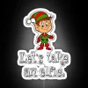 Festive neon sign spelling 'Let's Take An Elfie' with Christmas lights.