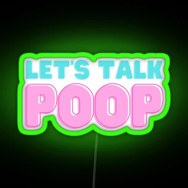 Let S Talk Poop RGB Neon Sign