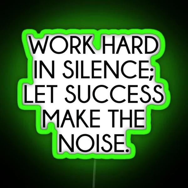 Let Succes Make The Noise RGB Neon Sign