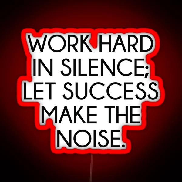 Let Succes Make The Noise RGB Neon Sign