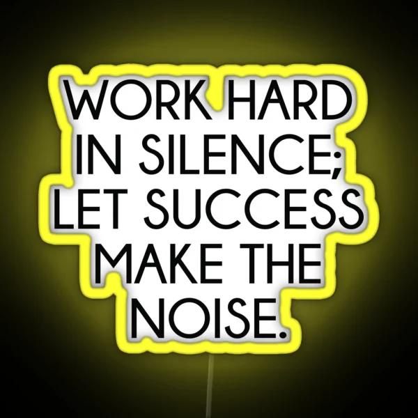 Let Succes Make The Noise RGB Neon Sign