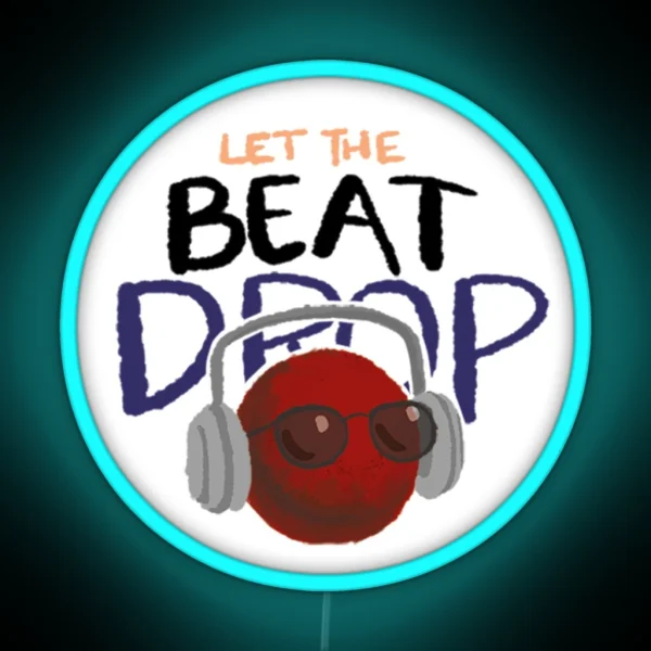 Let The Beat Drop RGB Neon Sign