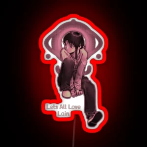 Lets All Love Lain RGB Neon Sign