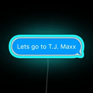 Lets Go To TJ Maxx RGB Neon Sign