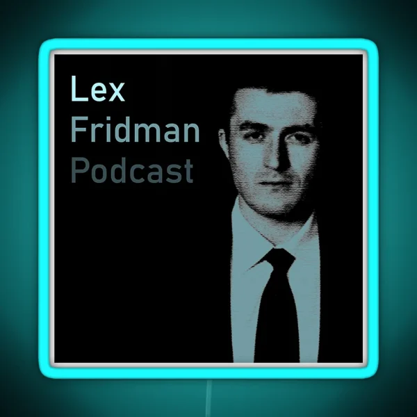 Lex Fridman Podcast RGB Neon Sign