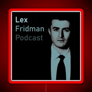 Lex Fridman Podcast RGB Neon Sign