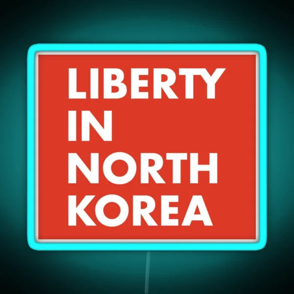 Liberty In North Korea Support RGB Neon Sign