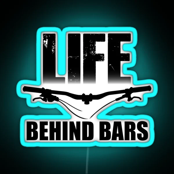 Life Behind Bars Mountain Biking MTB Design RGB Neon Sign
