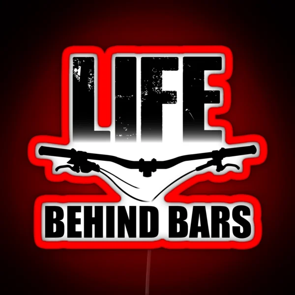 Life Behind Bars Mountain Biking MTB Design RGB Neon Sign