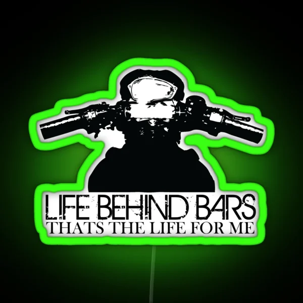 Life Behind Motorcycle Bars RGB Neon Sign