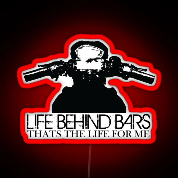 Life Behind Motorcycle Bars RGB Neon Sign