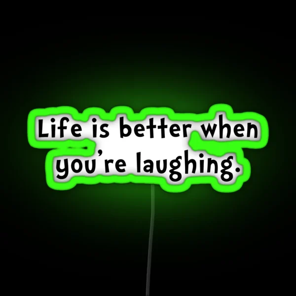 Life Better Laugh RGB Neon Sign