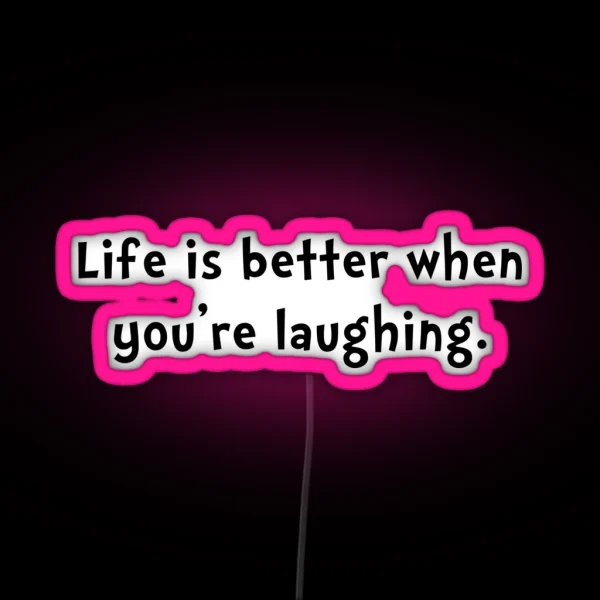 Life Better Laugh RGB Neon Sign