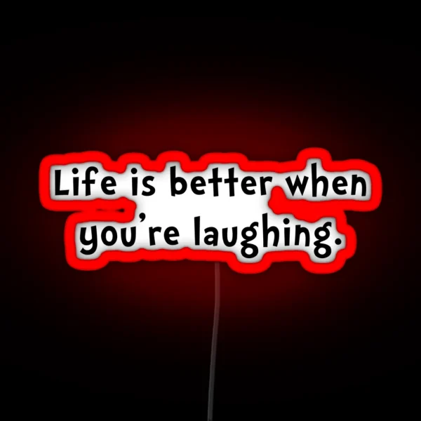 Life Better Laugh RGB Neon Sign