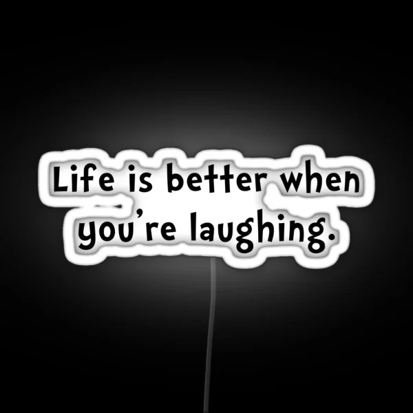 Life Better Laugh RGB Neon Sign