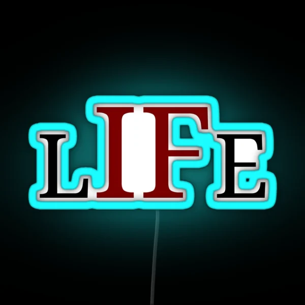 Life Contains An IF RGB Neon Sign