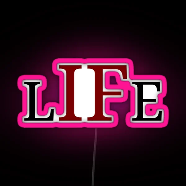Life Contains An IF RGB Neon Sign