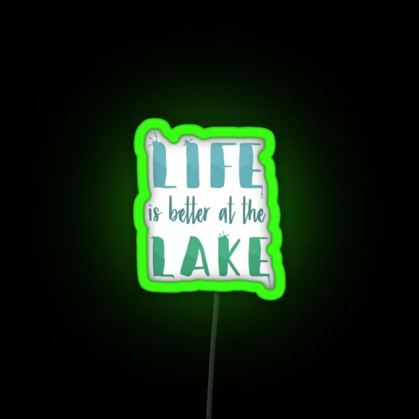 Life Is Better At The Lake RGB Neon Sign