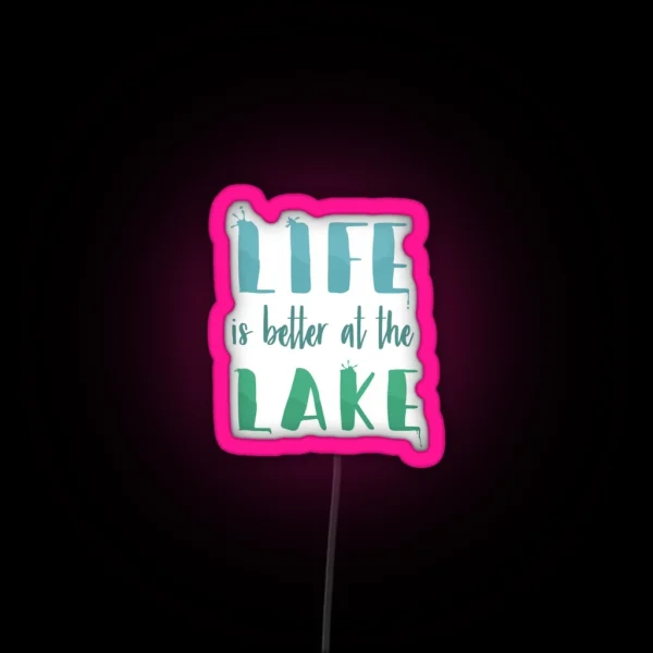 Life Is Better At The Lake RGB Neon Sign