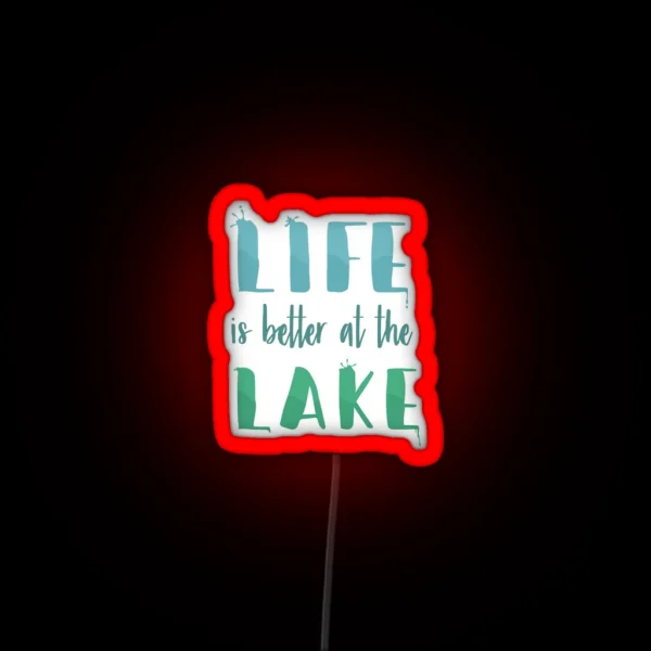 Life Is Better At The Lake RGB Neon Sign