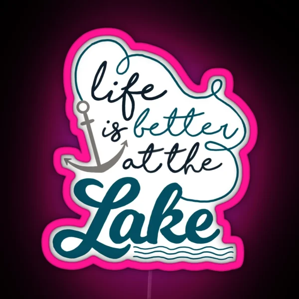 Life Is Better At The Lake RGB Neon Sign