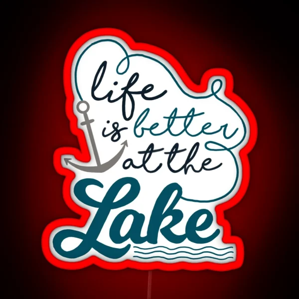 Life Is Better At The Lake RGB Neon Sign