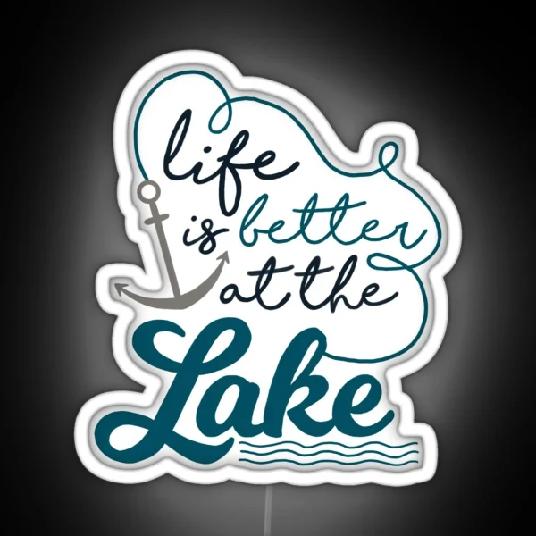 Life Is Better At The Lake RGB Neon Sign