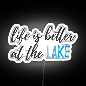Life Is Better At The Lake RGB Neon Sign