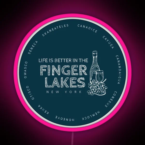 Life Is Better In The Finger Lakes Winery Gifts For RGB Neon Sign