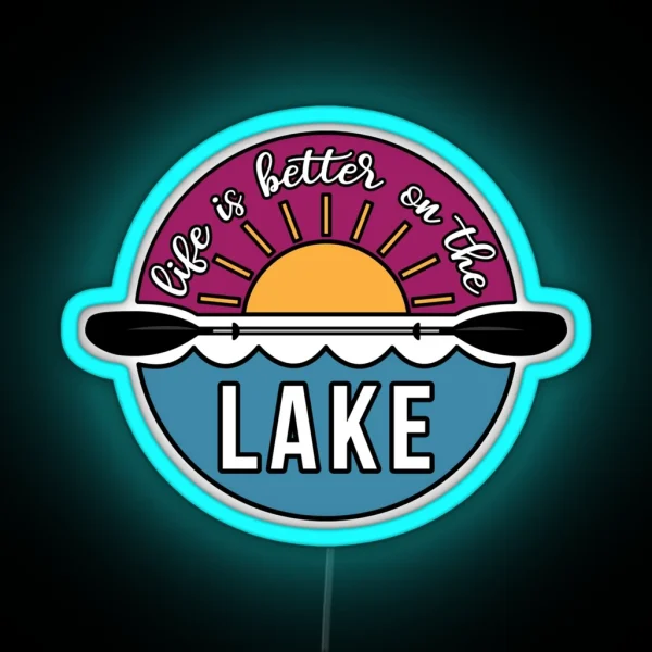 Life Is Better On The Lake RGB Neon Sign