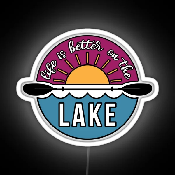 Life Is Better On The Lake RGB Neon Sign