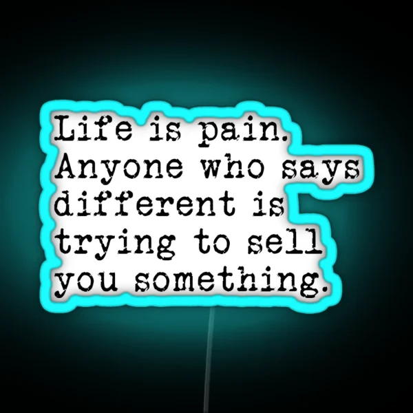 Life Is Pain RGB Neon Sign