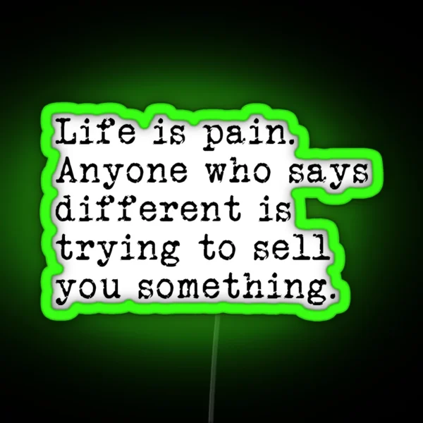Life Is Pain RGB Neon Sign