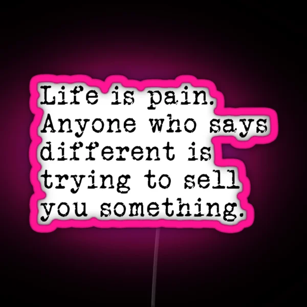 Life Is Pain RGB Neon Sign