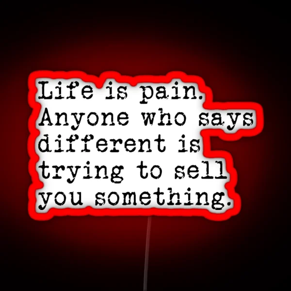 Life Is Pain RGB Neon Sign