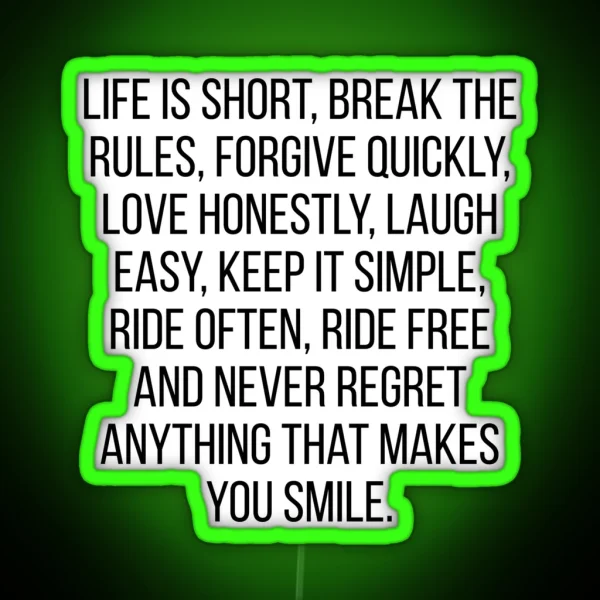 Life Is Short Break The Rules RGB Neon Sign