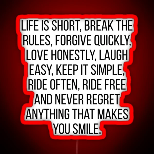 Life Is Short Break The Rules RGB Neon Sign