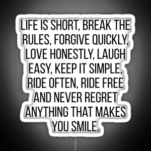 Life Is Short Break The Rules RGB Neon Sign