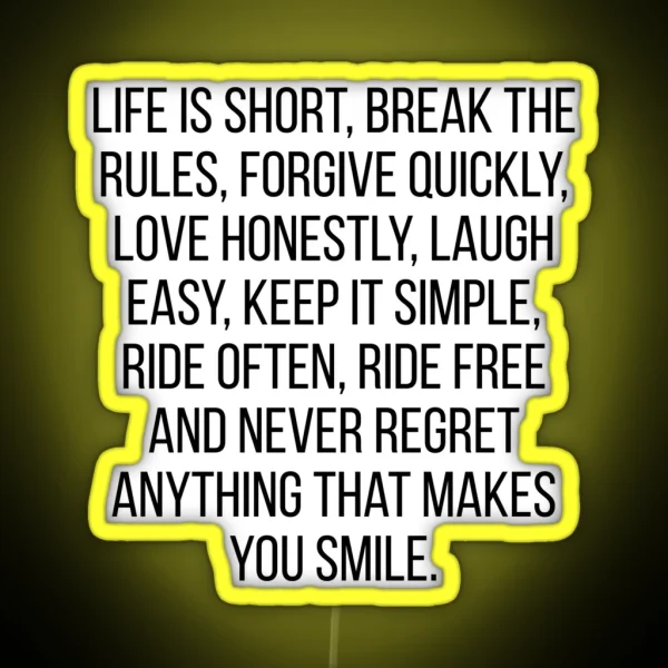 Life Is Short Break The Rules RGB Neon Sign