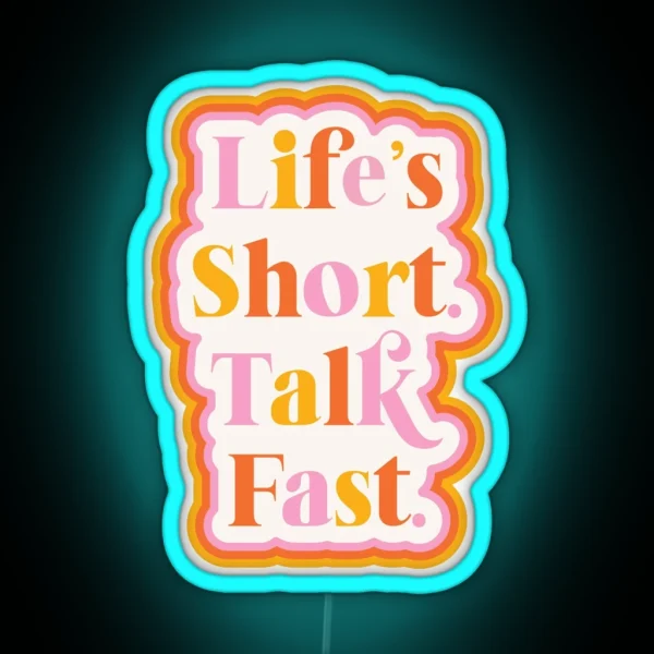 Life Is Short RGB Neon Sign