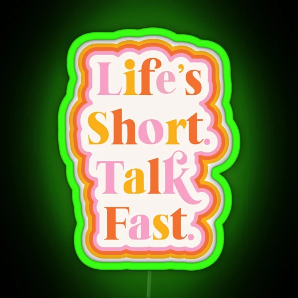 Life Is Short RGB Neon Sign