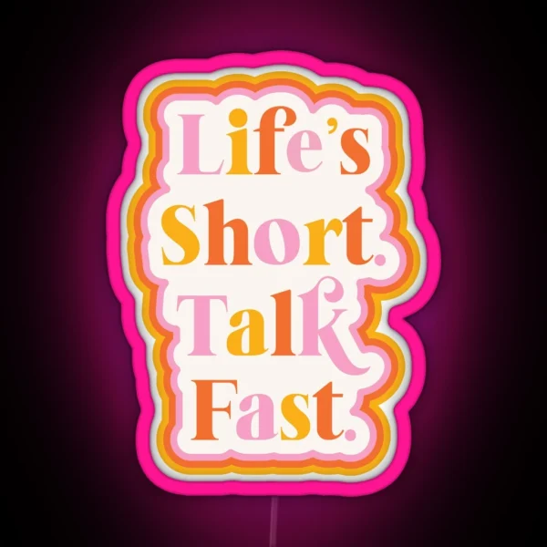 Life Is Short RGB Neon Sign