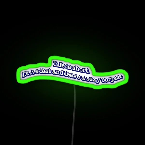 Life Is Short RGB Neon Sign