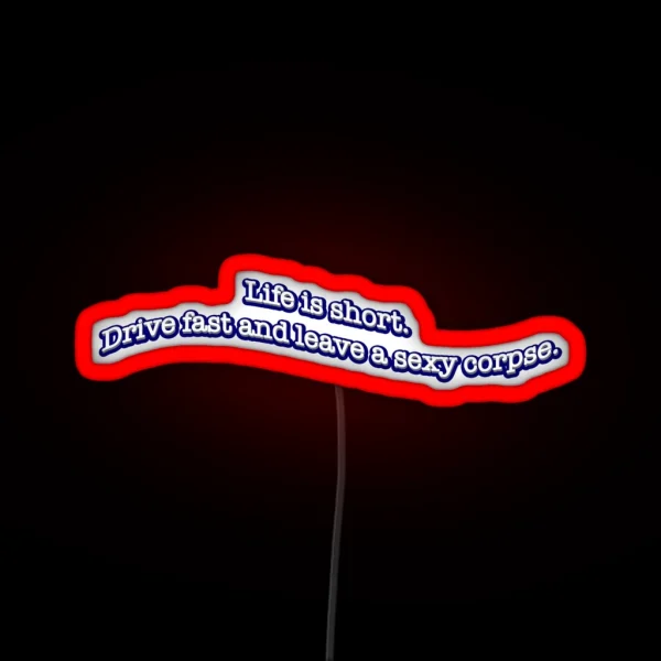 Life Is Short RGB Neon Sign