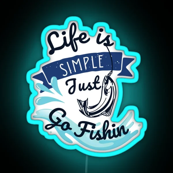 Life Is Simple Just Go Fishin RGB Neon Sign