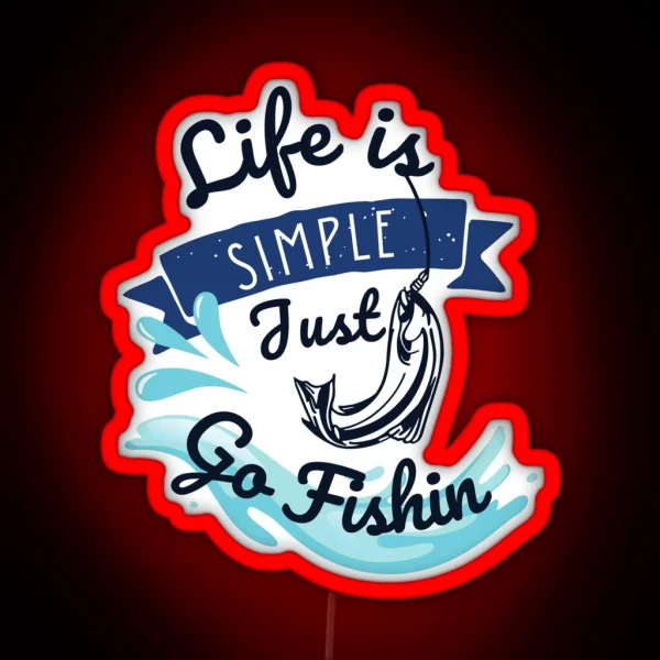 Life Is Simple Just Go Fishin RGB Neon Sign