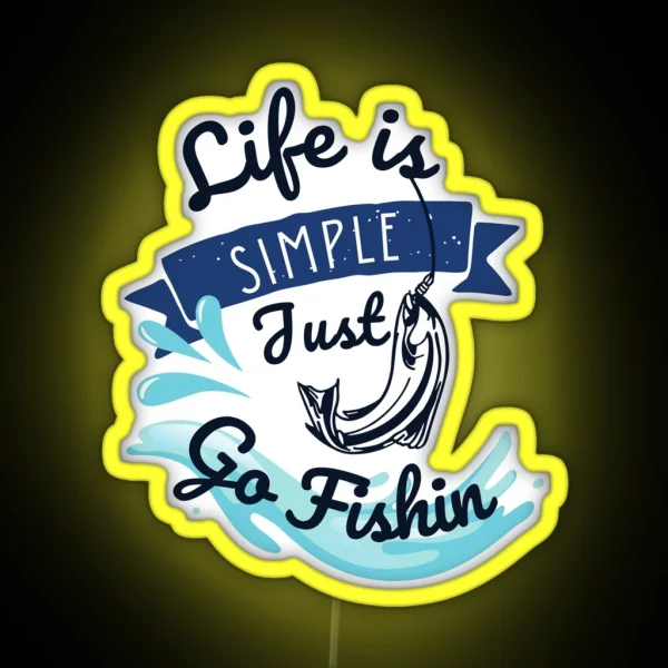 Life Is Simple Just Go Fishin RGB Neon Sign