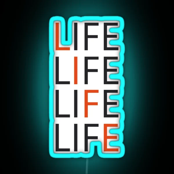 Life RGB Neon Sign