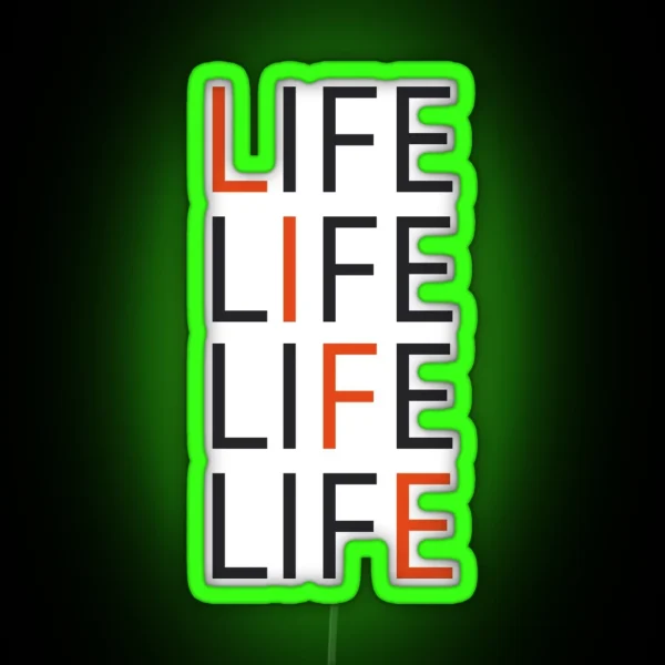 Life RGB Neon Sign