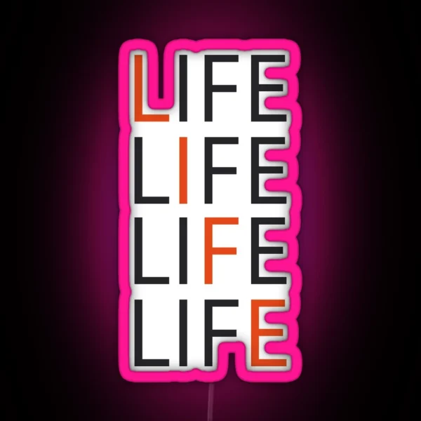 Life RGB Neon Sign